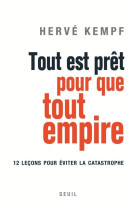 Documents (h. c.) tout est pret pour que tout empire - 12 lecons pour eviter la catastrophe