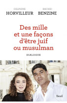 Sciences humaines (h.c.) des mille et une facons d etre juif ou musulman - dialogue