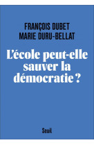 Sciences humaines (h.c.) l'ecole peut-elle sauver la democratie ?