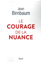 Documents (h. c.) le courage de la nuance