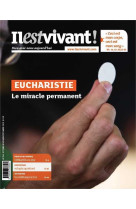 N 341 - l'eucharistie, le miracle permanent - octobre-novembre-decembre 2018