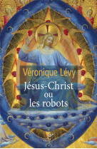 Jesus-christ ou les robots