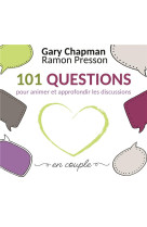 101 questions pour animer et approfondir les discussions en couple