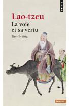 La voie et sa vertu - tao-te-king