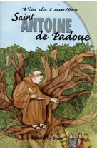 Antoine de padoue - vie de lumière