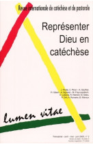 Representer dieu en catechese revue lumen vitae 2003/2