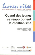 Lumen vitae 2006/2 quand des jeunes se reapproprient le christianisme