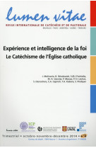 Lumen vitae numero 4 experience et intelligence de la foi - le catechisme de l'eglise catholique