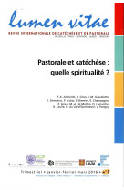 Lumen vitae numero 1 pastorale et catechese : quelle spiritualite ?