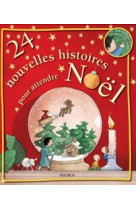 24 nouvelles histoires pour attendre noel