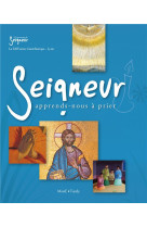 Seigneur, apprends-nous à prier