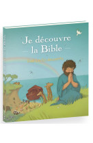 Je découvre la bible - eveil à la foi des petits