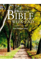 Découvrir la bible en un week-end