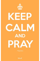 Keep calm and pray