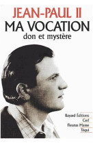 Ma vocation don et mystère