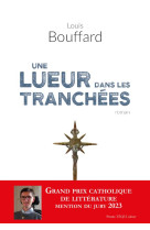 Une lueur dans les tranchees - roman historique