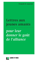 Lettres aux jeunes amants pour leur donner le gout de l'alliance