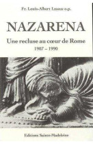 Nazarena, une recluse au coeur de rome - 1907-1990