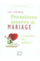 Premières années de mariage, croisière ou galère ?