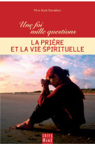 La prière et la vie spirituelle