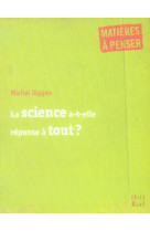 La science a-t-elle réponse à tout ?