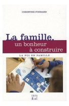 La famille, un bonheur à construire