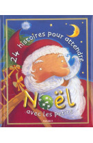 24 histoires pour attendre noel avec les petits