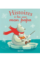 Histoires à lire avec mon papa