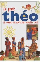 Le petit théo carnet de route des années caté broché