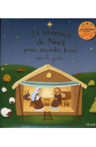 24 histoires de noel pour attendre jesus avec les petits