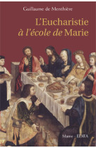 L'eucharistie a l'ecole de marie