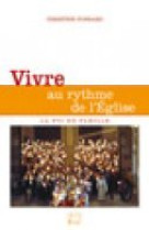 Vivre au rythme de l'eglise