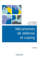 Mécanismes de défense et coping - 3e éd.