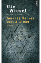 Tous les fleuves vont a la mer , tome 1 (1) - memoires