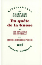 En quete de la gnose - vol02 - sur l'evangile selon thomas, esquisse d'une interpretation systematiq