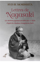 Lettres de nagasaki - les chretiens japonais au milieu du xixe siecle d'apres les missions etrangere