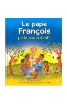 Le pape francois parle aux enfants