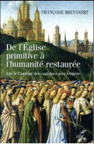 De l'eglise primitive a l'humanite restauree