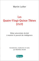 Les quatre-vingt-quinze thèses (1517) de martin luther