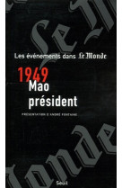 Mille neuf cent quarante-neuf : mao president