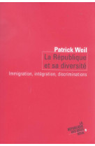 La republique et sa diversite. migrations, integration, discrimination