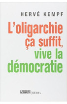 L'oligarchie, ca suffit, vive la democratie