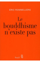 Le bouddhisme n'existe pas