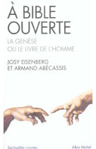 Spiritualites vivantes poche - t208 - a bible ouverte - la genese ou le livre de l'homme