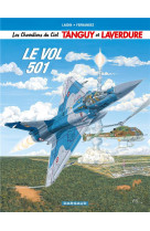 Les chevaliers du ciel tanguy et laverdure - tome 3 - le vol 501