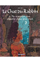 Le chat du rabbin  - tome 6 - tu n'auras pas d'autre dieu que moi