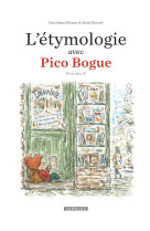 L'etymologie avec pico bogue - tome 2 - l'etymologie avec pico bogue - tome 2