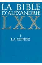 La bible d'alexandrie 01 la genese