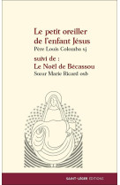 Le petit oreiller de lenfant jesus, suivi de : le noel de becassou