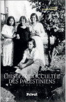 L'histoire occultee des palestiniens 1947-1953